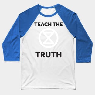 Teach the truth Baseball T-Shirt